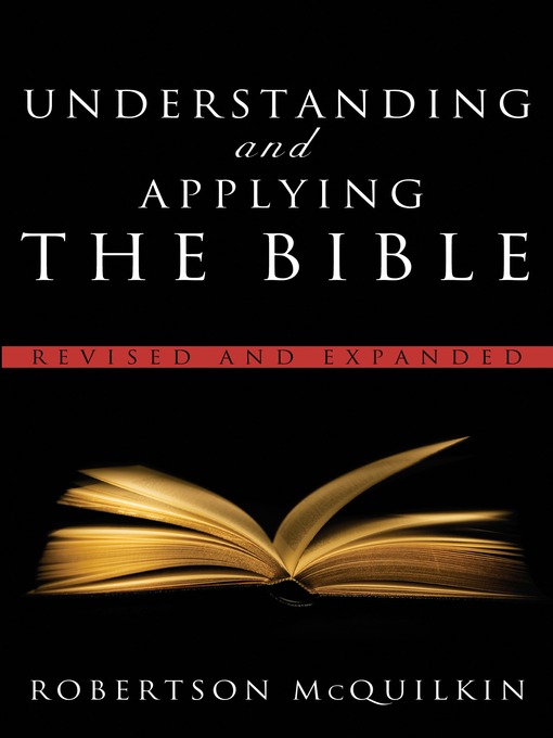 Title details for Understanding and Applying the Bible by Robertson McQuilkin - Available